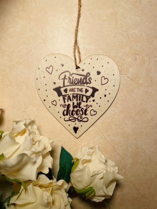 ‘Friends Are The Family We Choose’ Wooden Heart Decoration
