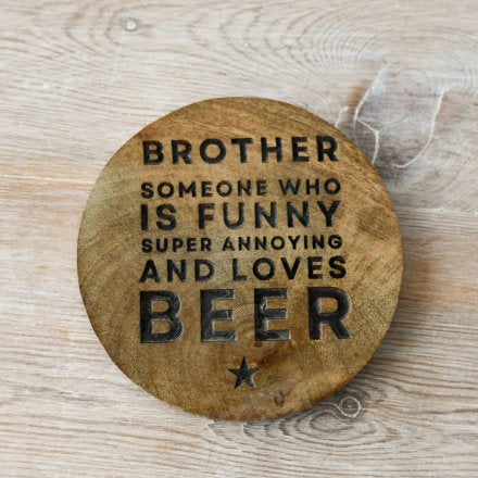 'Brother' Round Wooden Coaster